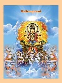  Sri Sri Rangapriya Sri Srih - Rathasaptamī - Yogic &amp; Vedic Heritage FESTIVALS OF BHARATA.
