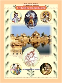 Sri Sri Rangapriya Sri Srih - Śrī Kṛshṇa Jayantī - Janmāshṭamī - Yogic &amp; Vedic Heritage FESTIVALS OF BHARATA.