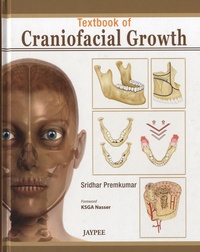 Sridhar Premkumar - Textbook of Craniofacial Growth.