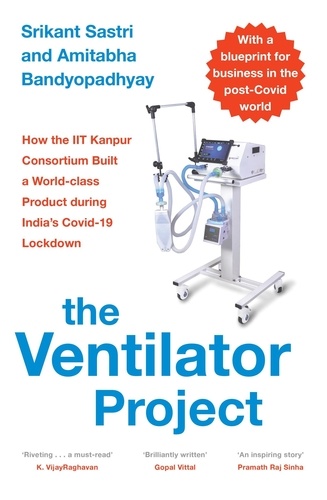 Srikant Sastri et Amitabha Bandyopadhyay - The Ventilator Project.
