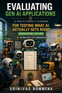 Evaluating Gen AI Applications - A Practitioner’s Playbook for Testing What AI Actually Gets Right