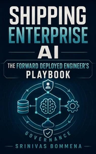 Shipping Enterprise AI - The Forward Deployed Engineer's Playbook