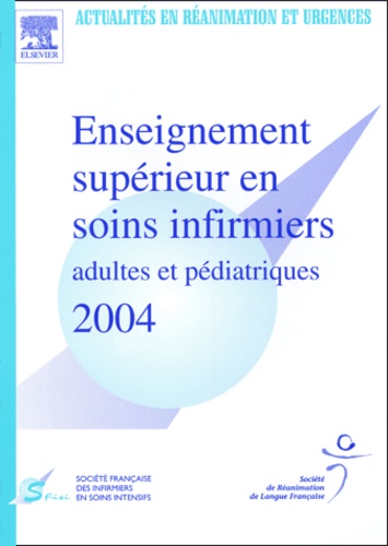  SRLF - Enseignement supérieur en soins infirmiers adultes et pédiatriques 2004.