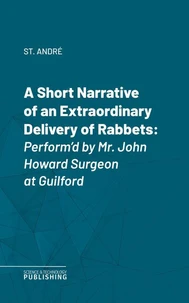 A Short Narrative of an Extraordinary Delivery of Rabbets