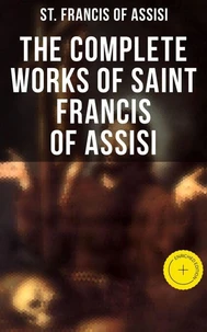 The Complete Works of Saint Francis of Assisi