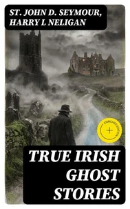 True Irish Ghost Stories