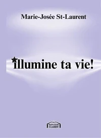 Illumine ta vie!