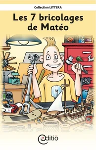 Les 7 bricolages de Matéo