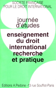  St Pour Le Droit International - Enseignement du droit international, recherche et pratique - Journée d'étude du 20 janvier 1996.