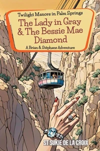 Twilight Manors in Palm Springs: The Lady in Gray &amp; The Bessie Mae Diamond