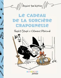 Le cadeau de la sorcière Crapounelle