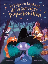 Le piège en bonbons de la sorcière Piquebouillon