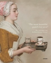  Staatliche Kunstsamm - The most beautiful pastel ever seen - The chocolate girl by Jean-Etienne Liotard.