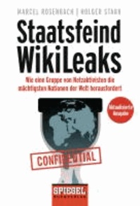 Staatsfeind WikiLeaks - Wie eine Gruppe von Netzaktivisten die mächtigsten Nationen der Welt herausfordert.