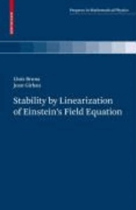 Stability by Linearization of Einstein's Field Equation.