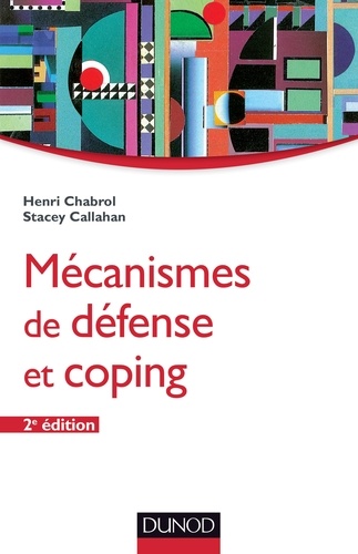 Stacey Callahan et Henri Chabrol - Mécanismes de défense et coping.