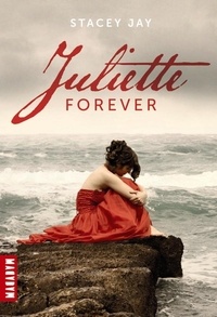Stacey Jay - Juliette Forever.