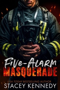  Stacey Kennedy - Five-Alarm Masquerade.