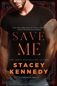  Stacey Kennedy - Save Me - Phoenix, #3.