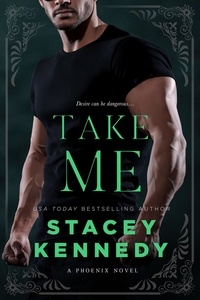  Stacey Kennedy - Take Me - Phoenix, #5.