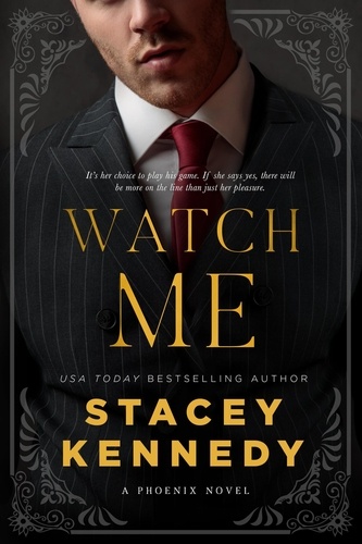  Stacey Kennedy - Watch Me - Phoenix.