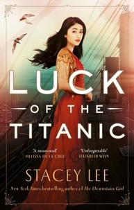 Stacey Lee - Luck of the Titanic.