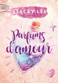 Stacey Lee - Parfums d'amour.