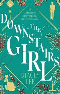 Stacey Lee - The Downstairs Girl.