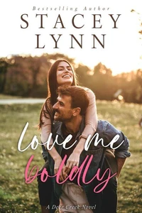 Love Me Boldly