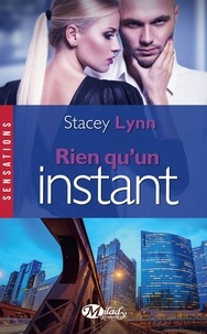 Stacey Lynn - Rien qu'un instant.