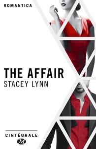 Téléchargements gratuits de livres électroniques numériques The Affair - L'Intégrale  par Stacey Lynn (Litterature Francaise)