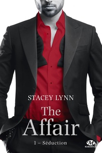 Stacey Lynn - The Affair Tome 1 : Séduction.
