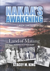  Stacey M. King - Nakaa's Awakening:  Land of Matang - Book One.