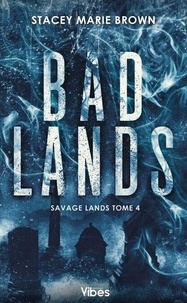 Télécharger des livres en anglais gratuitement Savage Lands T4 - Bad Lands par Stacey Marie Brown 9782385160838 en francais