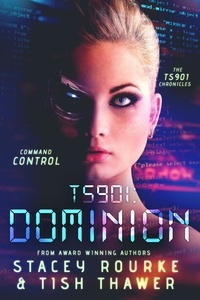  Stacey Rourke et  Tish Thawer - TS901: Dominion - TS901 Chronicles.