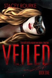  Stacey Rourke - Veiled - Veiled Series, #1.