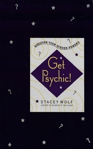 Stacey Wolf - Get Psychic! - Discover Your Hidden Powers.