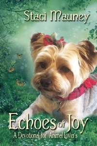  Staci Mauney - Echoes of Joy: A Devotional for Animal Lovers.