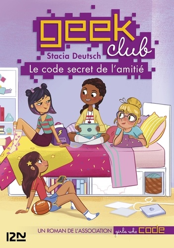 Geek club Tome 1 Le code secret de l'amitié