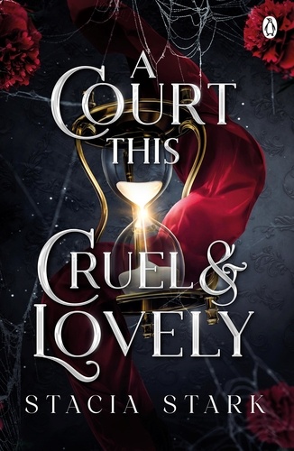 Stacia Stark - A Court This Cruel and Lovely - The enchanting slow burn romantasy series for fans of Raven Kennedy . . ..