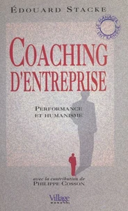 Coaching D'Entreprise. Performance Et Humanisme