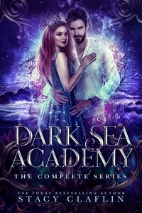  Stacy Claflin - The Dark Sea Academy: The Complete Trilogy - Dark Sea Academy.