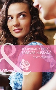 Stacy Connelly - Temporary Boss…Forever Husband.