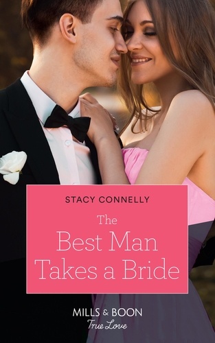 Stacy Connelly - The Best Man Takes A Bride.