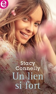 Stacy Connelly - Un lien si fort.