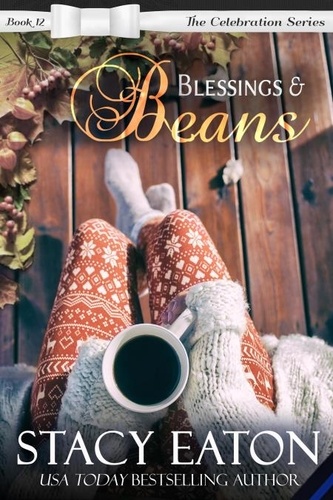  Stacy Eaton - Blessings &amp; Beans - The Celebration Series, #12.