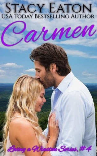  Stacy Eaton - Carmen - Loving a Winston Series, #4.