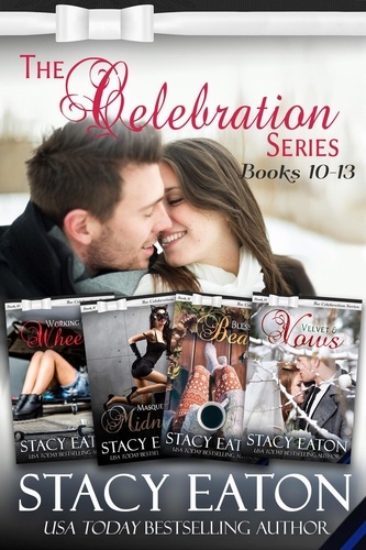  Stacy Eaton - The Celebration Series Books 10-13 - The Celebration Series, #3.