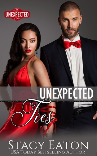  Stacy Eaton - Unexpected Ties - The Unexpected Series, #6.