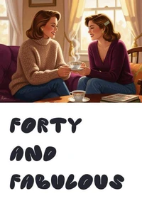 Forty And Fabulous